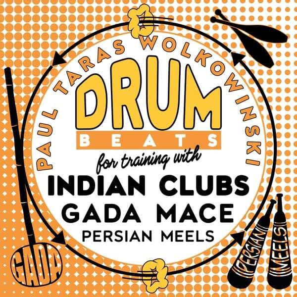 Cover art for Drum Beats for Training with Indian Clubs, Gada (Mace) and Persian Meels.